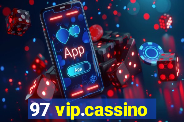 97 vip.cassino